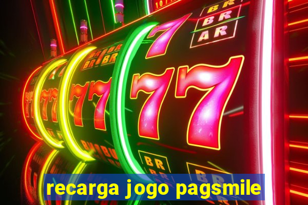 recarga jogo pagsmile